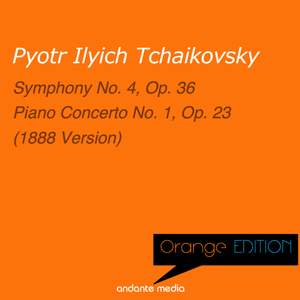 Orange Edition - Tchaikovsky: Symphony No. 4, Op. 36 & Piano Concerto No. 1, Op. 23