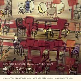 Alfredo D'Ambrosio - Concertos 1&2 - pieces pour piano et violon
