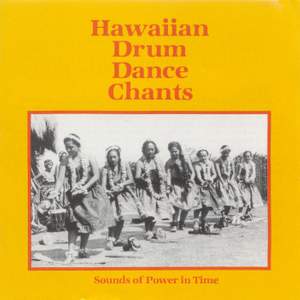 Hawaiian Drum Dance Chants: Sounds of Power in Time