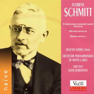 Schmitt: Symphonie concertante, Rêves & Soirs