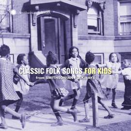 Classic Folk Songs for Kids from Smithsonian Folkways