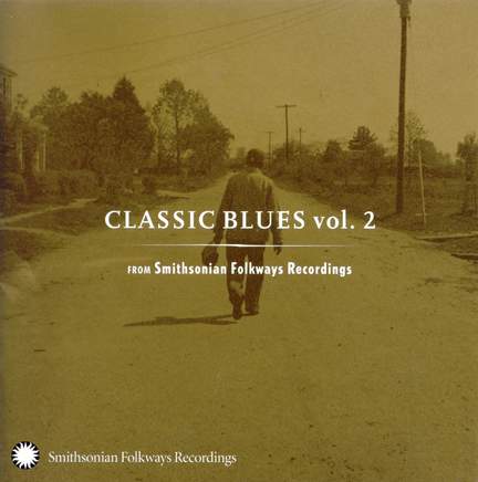 Classic Blues from Smithsonian Folkways, Vol. 2