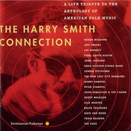 The Harry Smith Connection: A Live Tribute to the Anthology of American Folk Music