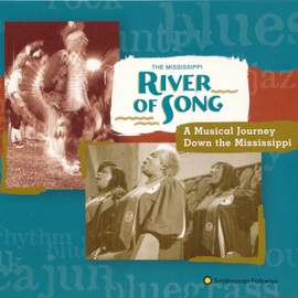 The Mississippi River of Song: A Musical Journey Down the Mississippi
