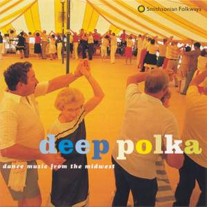 Deep Polka: Dance Music from the Midwest