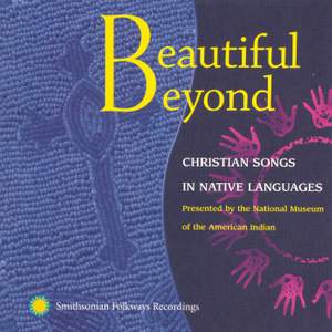 Beautiful Beyond: Christian Songs in Native Languages