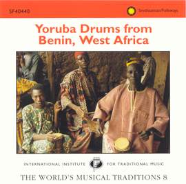 The World's Musical Traditions, Vol. 8: Yoruba Drums from Benin, West Africa