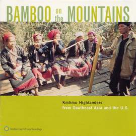 Bamboo on the Mountains: Kmhmu Highlanders from Southeast Asia and the United States