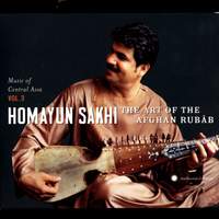 Music Of Central Asia, Vol. 3: Homayun Sakhi - The Art Of The Afghan Rubâb