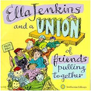 Ella Jenkins and a Union of Friends Pulling Together