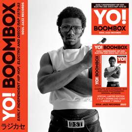 Yo! Boombox - Early Independent Hip Hop, Electro and Disco Rap 1979-83