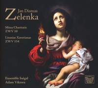 Zelenka: Missa Charitatis & Litaniae Xaverianae