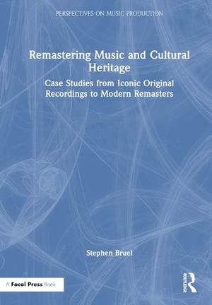 Remastering Music and Cultural Heritage: Case Studies from Iconic Original Recordings to Modern Remasters
