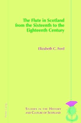 The Flute in Scotland from the Sixteenth to the Eighteenth Century