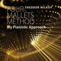 Theodor Milkov: Four Mallets Method