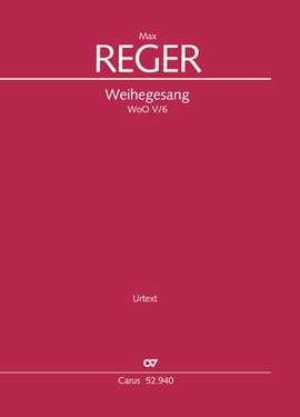 Reger, Max: Weihegesang, WoO V/6