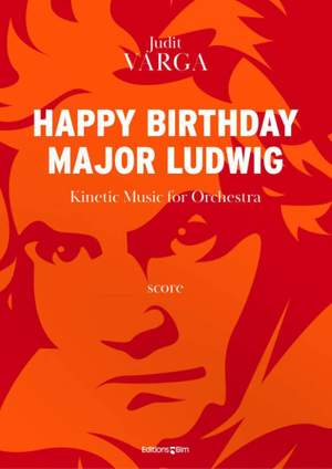 Judit Varga: Happy Birthday Major Beethoven