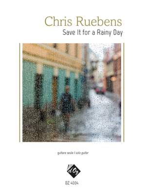 Chris Ruebens: Save It for a Rainy Day
