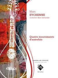 Marc Eychenne: Quatre Mouvements D'Autrefois