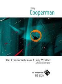 Larry Cooperman: The Transformations Of Young Werther
