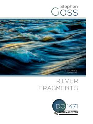 Stephen Goss: River Fragments