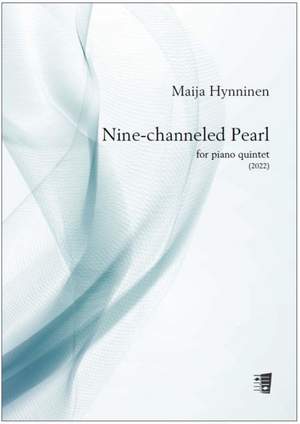 Maija Hynninen: Nine-channeled Pearl for piano quintet
