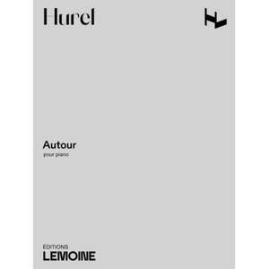 Philippe Hurel: Autour