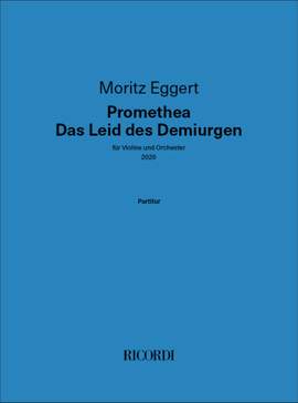 Moritz Eggert: Promethea - Das Leid des Demiurgen