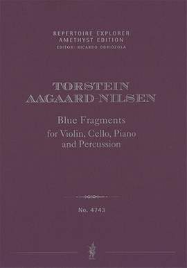 Aagaard-Nilsen, Torstein: Blue Fragments for Violin, Cello, Piano and Percussion