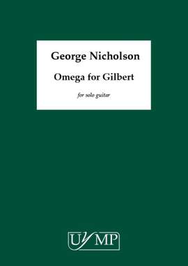 George Nicholson: Omega for Gilbert
