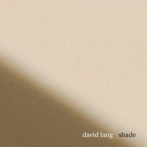 David Lang: Shade