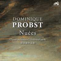 Dominique Probst: Nuees - Orchestral Works