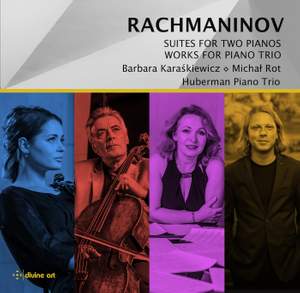 Rachmaninov: Suites For Two Pianos & Works For Piano Trio