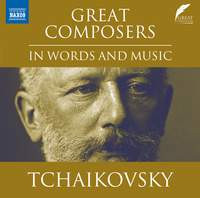 Great Composers in Words and Music: Pyotr Il'yich Tchaikovsky