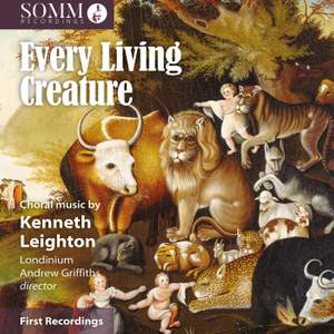 Kenneth Leighton: Every Living Creature