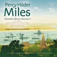 Percy Hilder Miles: Chamber Music Volume 2