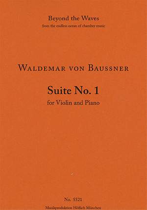 Baußnern, Waldemar von: Suite No. 1 for violin and piano