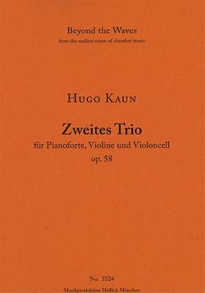Kaun, Hugo: Second Trio for Pianoforte, Violin and Violoncello Op. 58