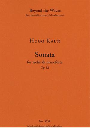 Kaun, Hugo: Sonata for Violin and Pianoforte Op. 82
