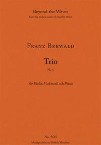 Berwald, Franz: Trio No. 1 for Violin, Violoncello and Piano