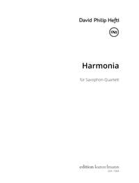 Hefti, David Philip: Harmonia, for saxophone quartet