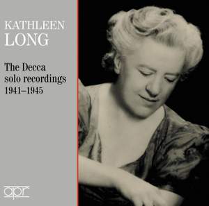 Kathleen Long - The Complete Decca Solo Recordings 1941-1945