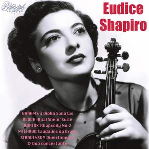 Eudice Shapiro Plays Brahms, Bloch, Bartok and Stravinsky