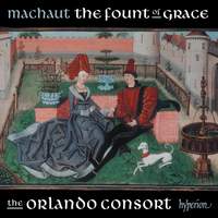 Machaut: The fount of grace