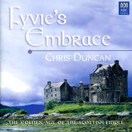 Fyvie's Embrace: The Golden Age of the Scottish Fiddle