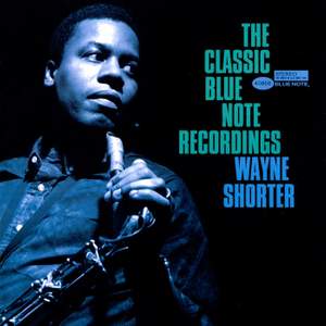 The Classic Blue Note Recordings: Wayne Shorter