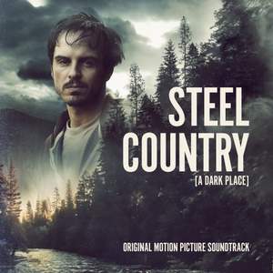 Steel Country / A Dark Place (Original Motion Picture Soundtrack)
