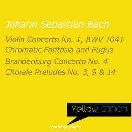 Yellow Edition - Bach: Chromatic Fantasia and Fugue & Brandenburg Concerto No. 4