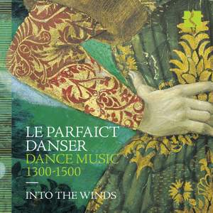 Le parfaict danser. Dance Music 1300-1500