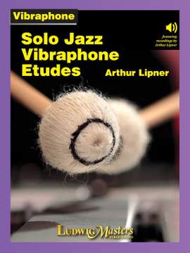 Lipner, Arthur: Solo Jazz Vibraphone Etudes
